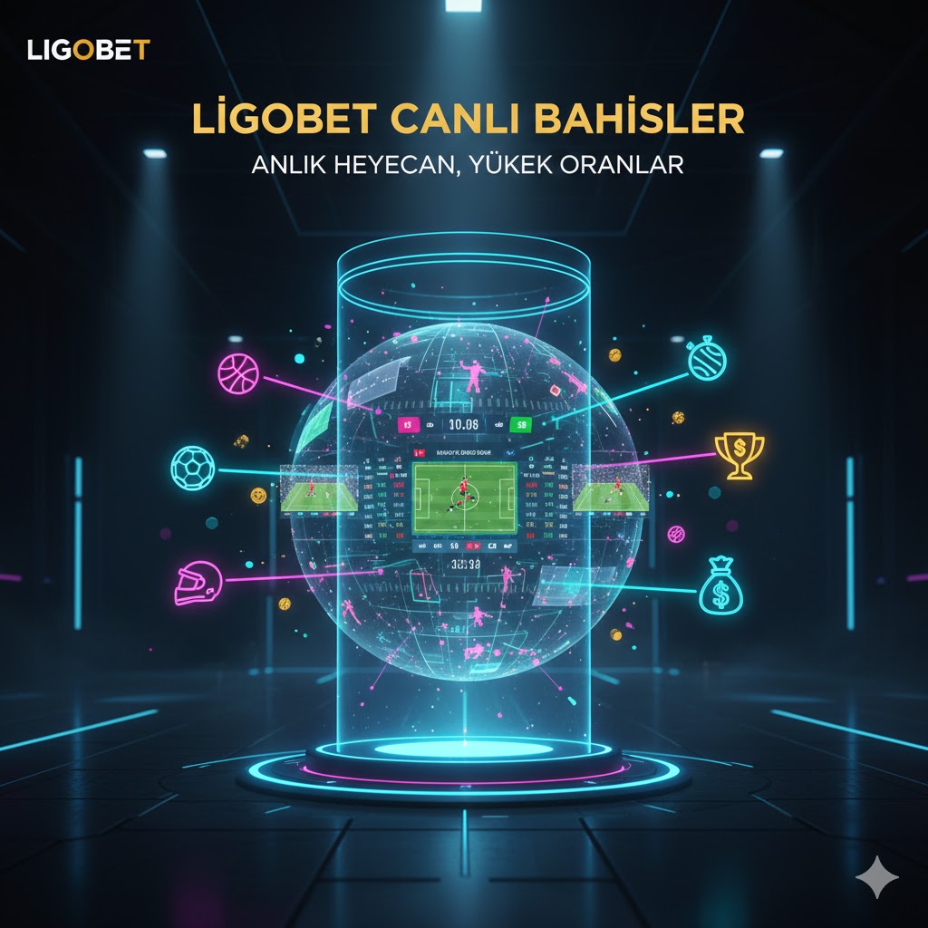 Ligobet Canlı Bahisler